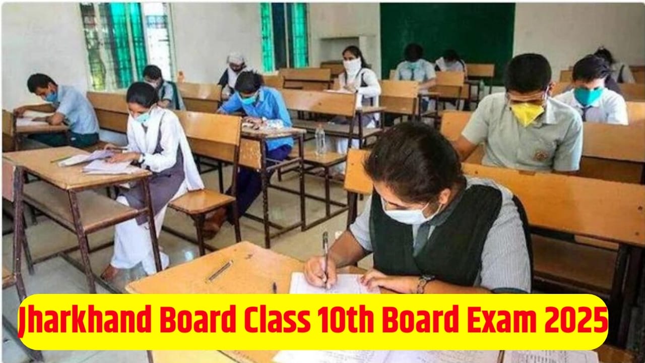Jharkhand Board Class 10th Board Exam 2025 Date Out