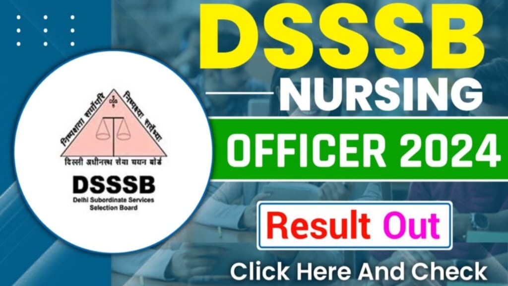 DSSSB Nursing Officer Result 2024, How To Download DSSSB Nursing Officer Result 2024, How To Download DSSSB Nursing Officer Result